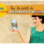 Tous les secrets du Bicarbonate de Soude